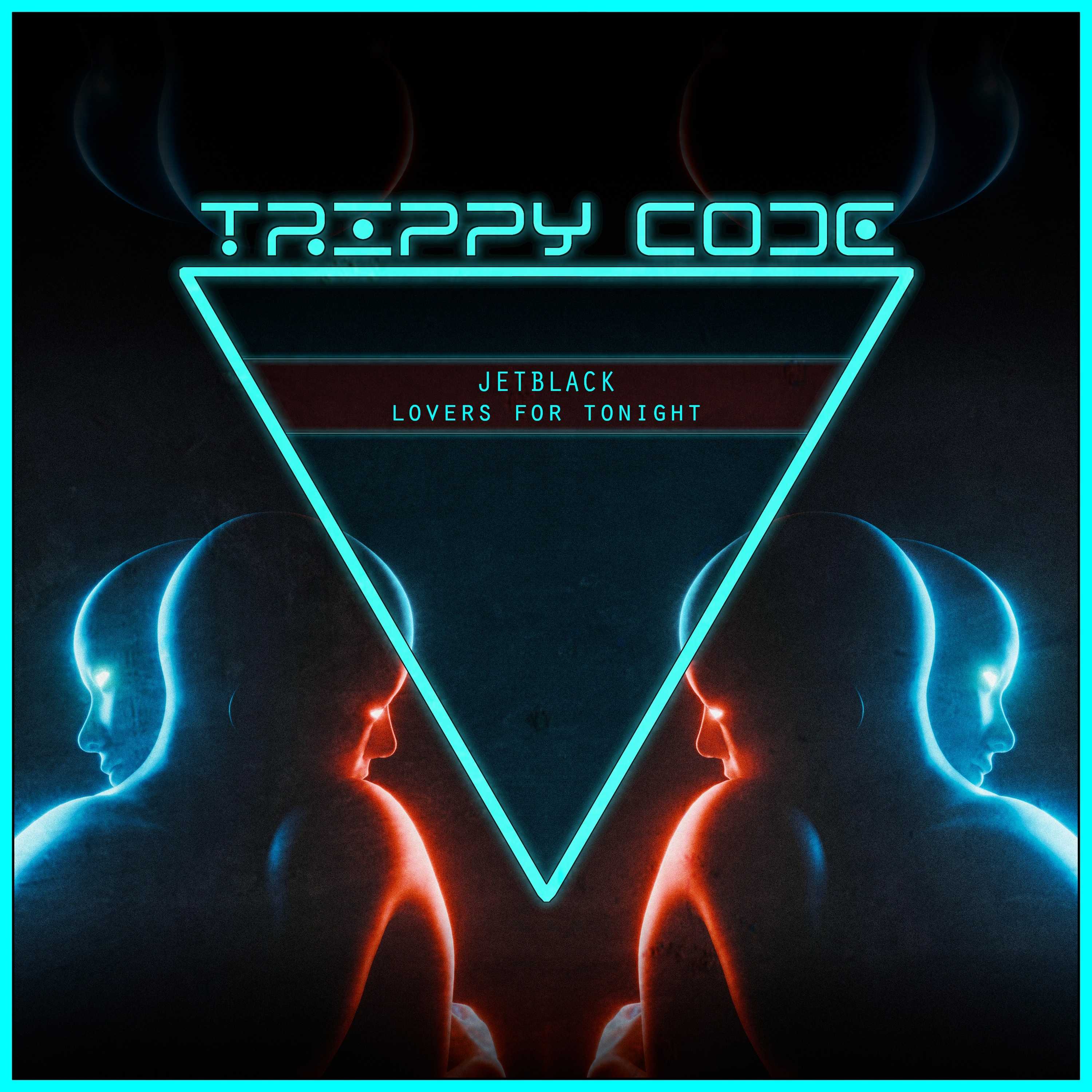 JETBLACK - Lovers for Tonight [Trippy Code Records]